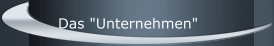 Das "Unternehmen"